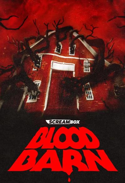 電影【腥紅谷倉/血棚驚魂/血腥倉庫/Blood Barn】2025年